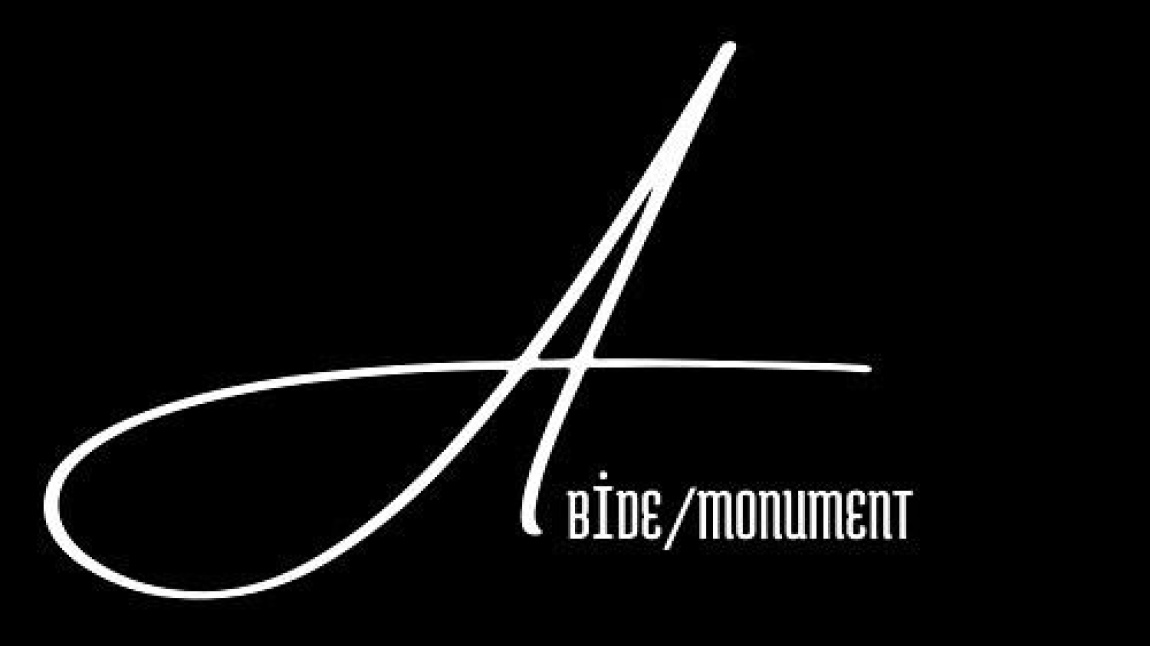 Abide/Monument Projesi Başlamıştır